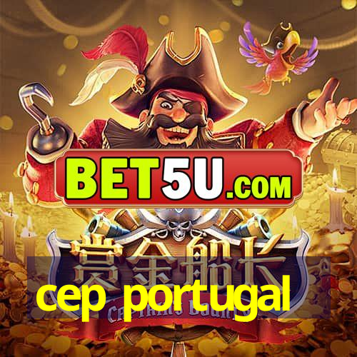 cep portugal